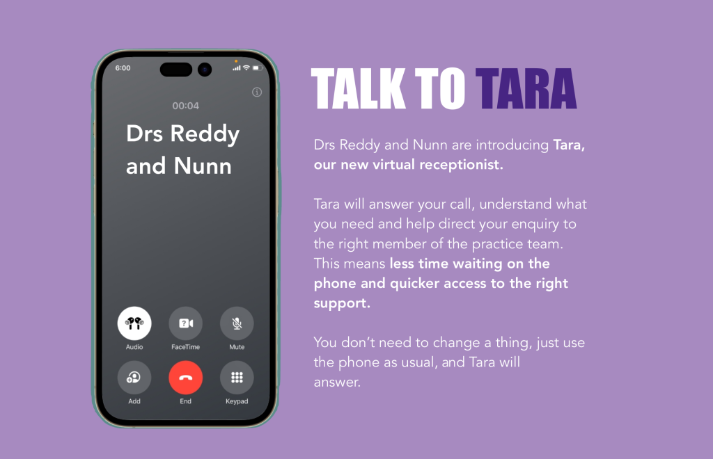 Poster announcing Tara, the virtual receptionist at Drs Reddy and Nunn, who will answer calls and direct enquiries.